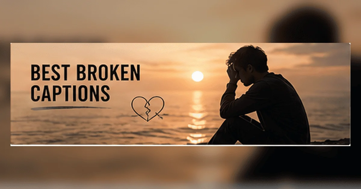 Best Broken Captions for Instagram