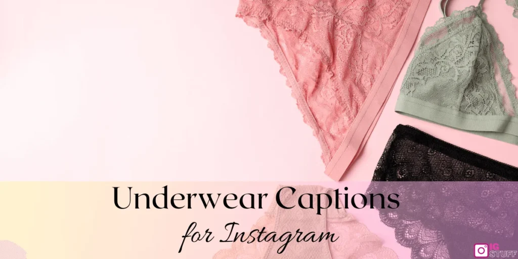Underwear Captions for Instagram