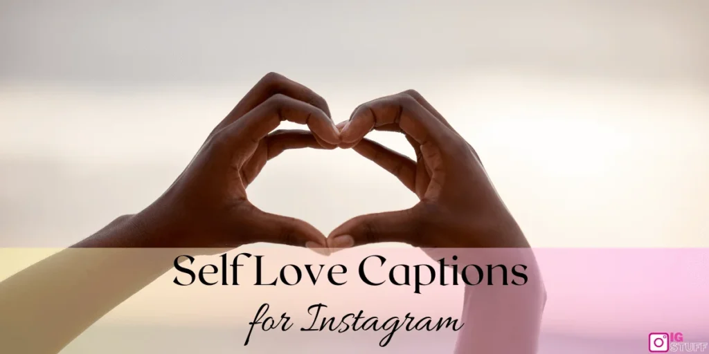 Self Love Captions for Instagram