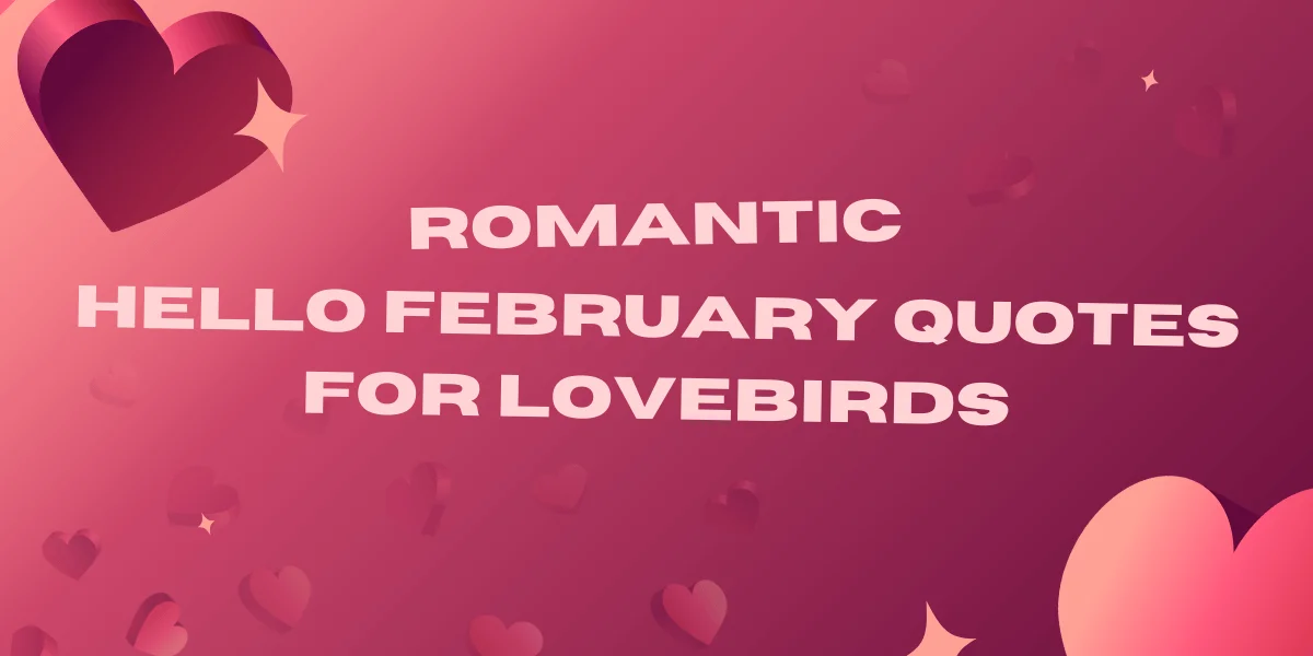 Hello February Quotes