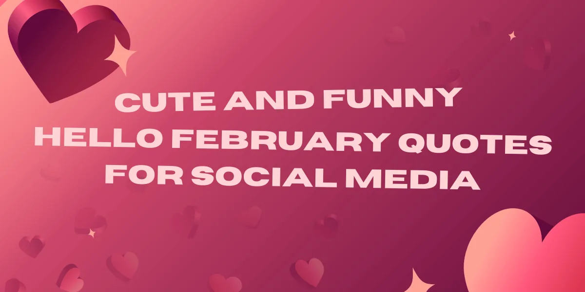 Hello February Quotes