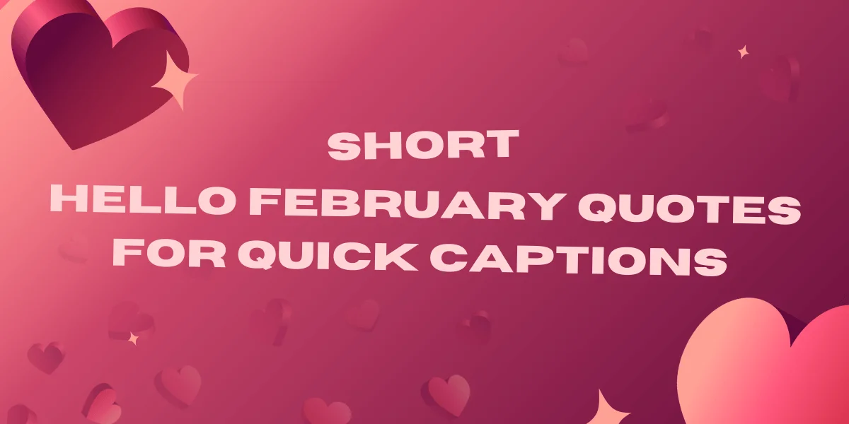 Hello February Quotes