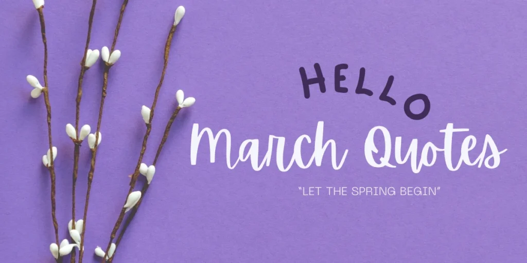 Hello March Quotes