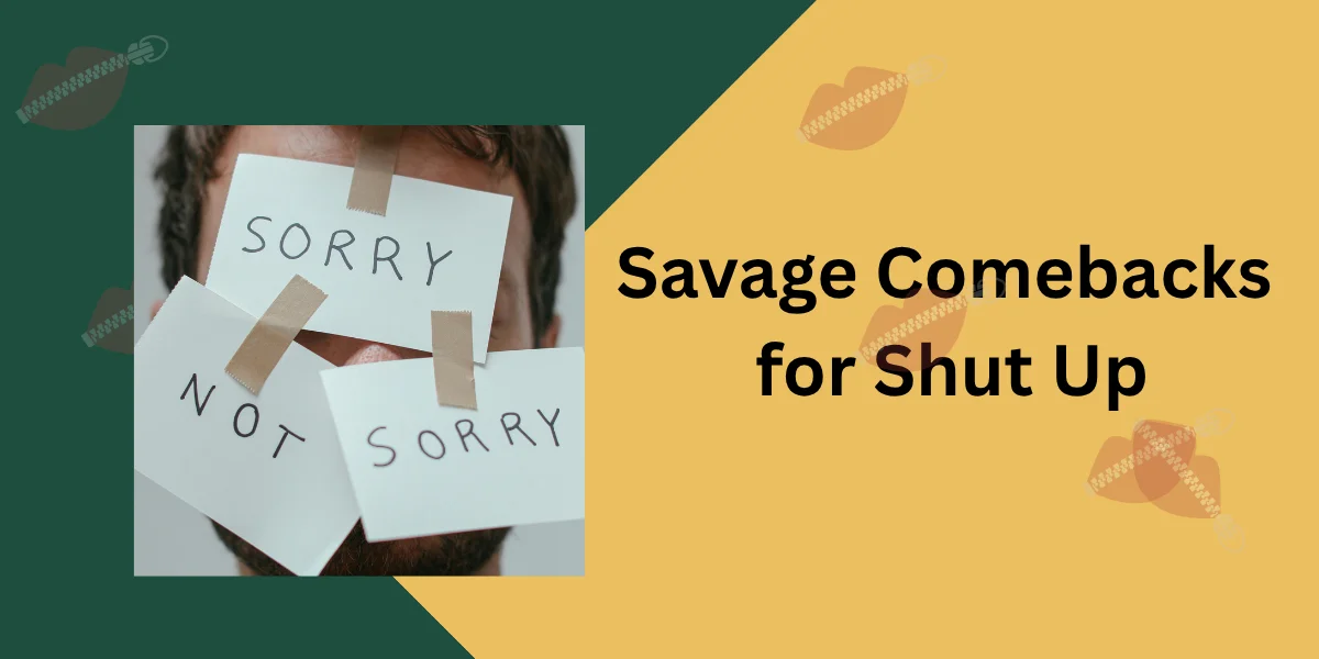 Comebacks for Shut Up